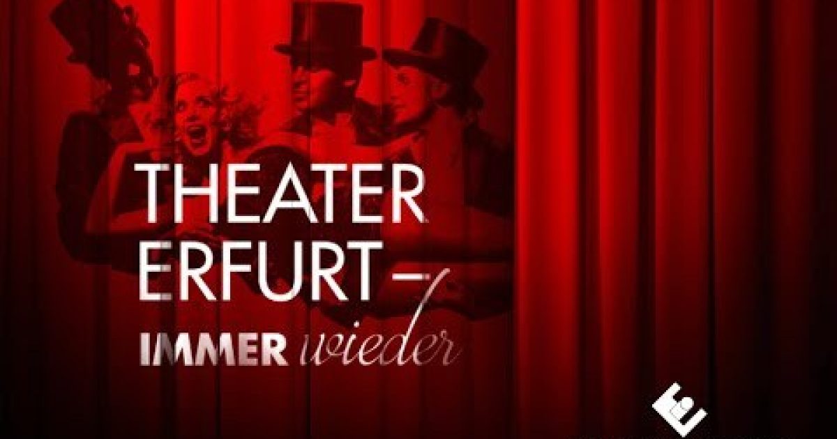 Theater Erfurt Immer Wieder Theater Erfurt 5940