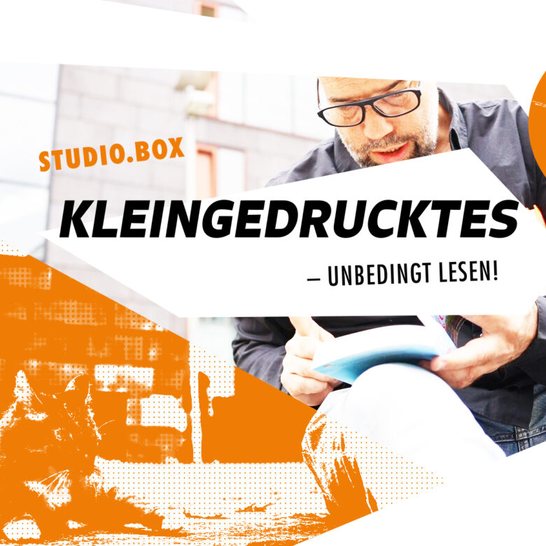 Teaser | KLEINGEDRUCKTES - unbedingt lesen | STUDIO.BOX Theater Erfurt